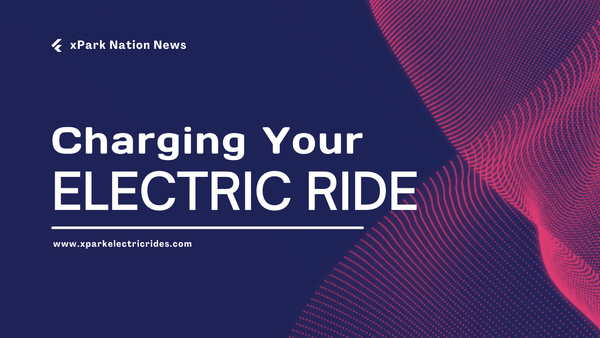 Charging Your Electric Ride: First Time and Beyond